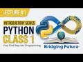 Master Python Introduction and Core Concepts Lecture - 1