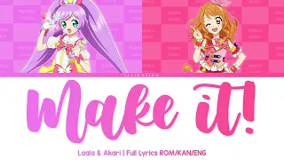 Make It Laala Akari PriPara Aikatsu Full Lyrics ROM KAN ENG 