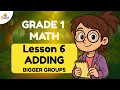 Adding Bigger Groups Grade 1 Math Lesson 6 Addition for Kids