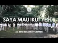 Download Lagu Saya Mau Ikut Yesus - UNIMA CHOIR