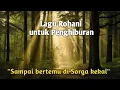 Download Lagu LAGU ROHANI KRISTEN UNTUK PENGHIBURAN : \