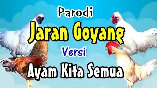 Download Jaran Goyang | Versi Ayam Kita (Nella Kharisma Lewat) # Parodi Lucu MP3