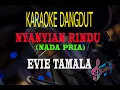 Download Lagu Karaoke Nyanyian Rindu Nada Pria - Evie Tamala (Karaoke Dangdut Tanpa Vocal)