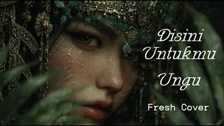 disini untukmu ungu pop fresh cover bright u0026 heartfelt pop version