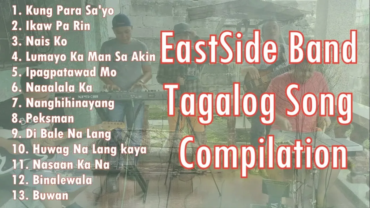EastSide Band Compilation (Tagalog Songs)
