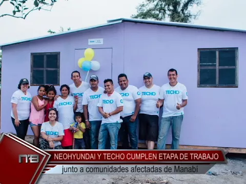 Neohyundai y Techo cumplen etapa de trabajo junto a comunidades afectadas de Manabí
