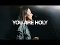 Download Lagu You Are Holy - Bethel Music, Kristene DiMarco