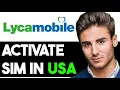 HOW TO ACTIVATE LYCA SIM CARD IN USA 2025 FULL GUIDE