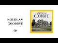 Download Lagu Koudlam - Goodbye (Full Album)