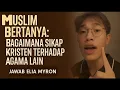 Lagu “Kasih \u0026 Kebenaran: Sikap Kristen Terhadap Agama Lain | Elia Myron Menjawab”