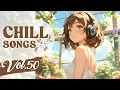 Download Lagu Chill Songs Vol.50 | Cozy \u0026 Relaxing Music for a Gentle Day | Work Music | Feel Good Moment