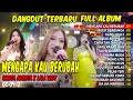 Download Lagu MENGAPA KAU BERUBAH DUET MAUT VIRAL SHINTA ARSINTA X LALA WIDY  FULL ALBUM DANGDUT  TERBARU 2025