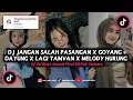 Dj Jangan Salah Pasangan X Goyang Dayung X Lagi Tamvan X Melody Hurung | Dj Vel Bass Viral TikTok