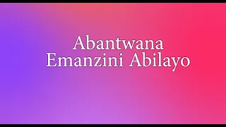 abantwana emanzini abilayo official lyric video 