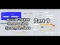 Airline Ticket Reservation System in Java Part 9