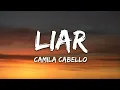 Camila Cabello - Liar (Lyrics)