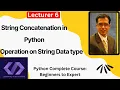 Lecture-6 Concatenation of String in Python Using Join method to concatenate string in Python