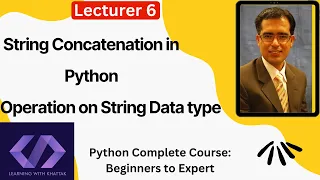 Lecture-6 Concatenation of String in Python Using Join method to concatenate string in Python