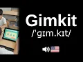 How to pronounce Gimkit CORRECTLY