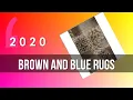 5 Most Wanted Brown and Blue Rugs You Can Have It From Amazon