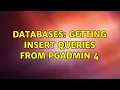 Databases Getting insert queries from pgAdmin 4