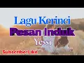 Download Lagu Lagu Kerinci-Pesan Induk by Yessi (Lirik)