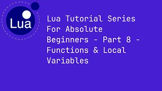 Lua Tutorial Series For Absolute Beginners - Part 8