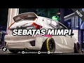Download Lagu DJ SEBATAS MIMPI - NANO REMIX TIKTOK VIRAL TERBARU