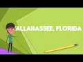 What is Tallahassee Florida Explain Tallahassee Florida Define Tallahassee Florida