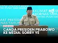 Lagu Canda Presiden Prabowo ke Media Soal Tunggu Blunder dari Pidatonya: Sorry Ye