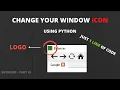 Change your window icon or logo PyQT5 pyqt5 tutorial python projects