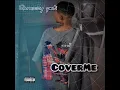 Cover me (Sped Up Version)