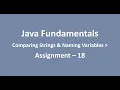 Assignment - 18 Comparing Strings Naming Variables Java Fundamentals NxtWave CCBP