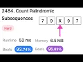 2484 Count Palindromic Subsequences Leetcode Biweekly contest Think then Code