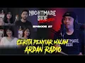 NIGHTMARESIDE TESTIMYSTERY #27 | CERITA PENYIAR MALAM ARDAN RADIO