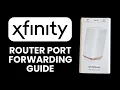 NEW Xfinity Router Port Forwarding Guide for Security 2025 Safe Network Access Setup