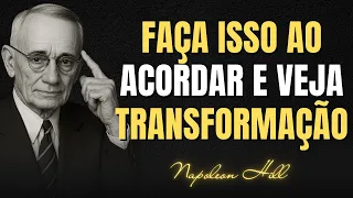 Faça Isso AO ACORDAR e Veja a Prosperidade Entrar pela Porta da Frente | Napoleon Hill