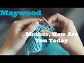 Lagu Mother How Are You Today - Maywood Lyrics
