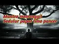 Download Lagu Mantra sedulur papat limo pancer...