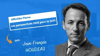 Les perspectives 2023 pour la SCPI Affinités Pierre