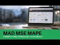 MAD MSE MAPE - Computing for Forecast Accuracy