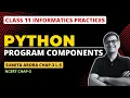 Python Program Structure Class 11 IP Python Barebones of Python Program Class 11 IP Chapter 3