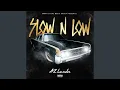 Slow N Low