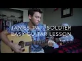 Soldier // James TW // Easy Guitar Lesson // Chords + Tabs!