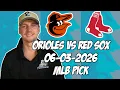Baltimore Orioles vs Boston Red Sox 26 MLB Pick Prediction MLB Betting Tips