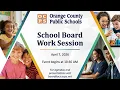 OCPS 2026-04-07 School Board Work Session