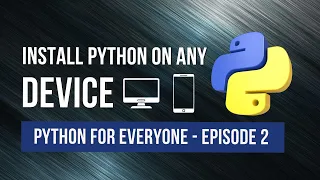 Python Installation Guide for Windows Mac iPhone and Android - Python For Everyone