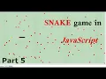 CBP Javascript the SNAKE game Part 5