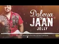 Lagu Doliyan Ch Jaan Dhol Mix  Jelly Ft.Dj Rahul Entertainer Latest Punjabi Old Songs Remix 2021 Songs