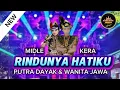 Download Lagu DJ RINDUNYA HATIKU MIDLE KERA COCOK BUAT CEK SOUND GAWAI DAYAK
